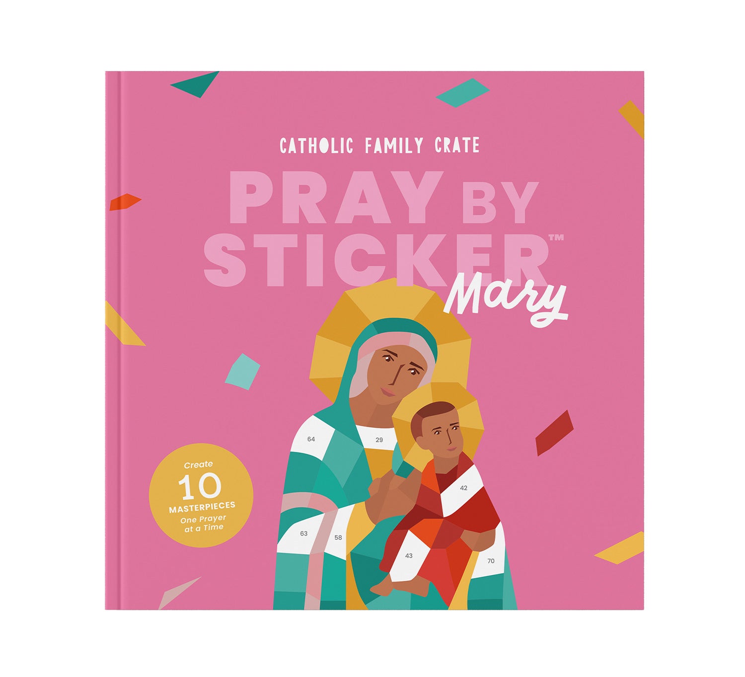 Catholic Family Crate 'Pray by Sticker Mary' book cover, featuring a pink background with colorful confetti and an illustration of Mary holding baby Jesus. The cover includes a gold seal indicating 'Chapter 10 Masterpieces.