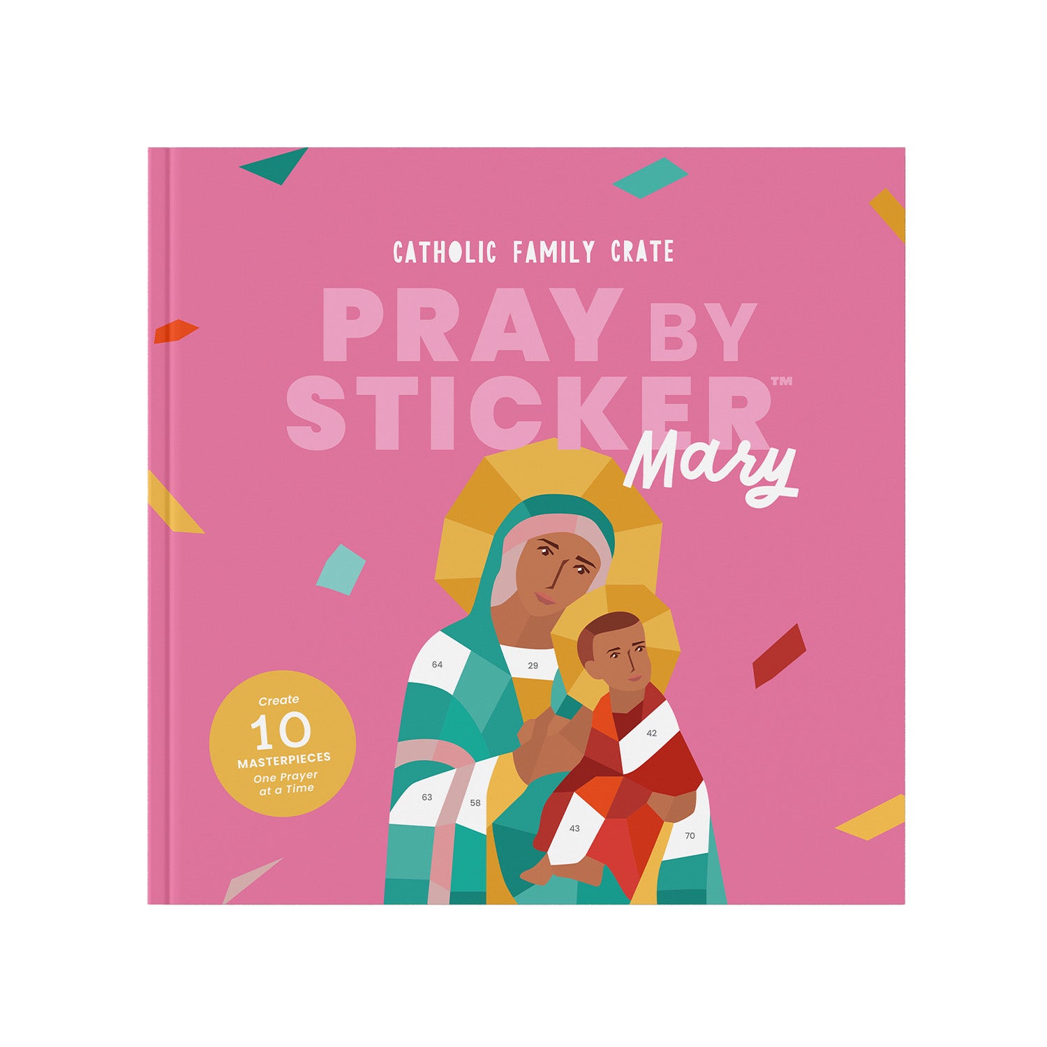 Catholic Family Crate 'Pray by Sticker Mary' book cover, featuring a pink background with colorful confetti and an illustration of Mary holding baby Jesus. The cover includes a gold seal indicating 'Chapter 10 Masterpieces.