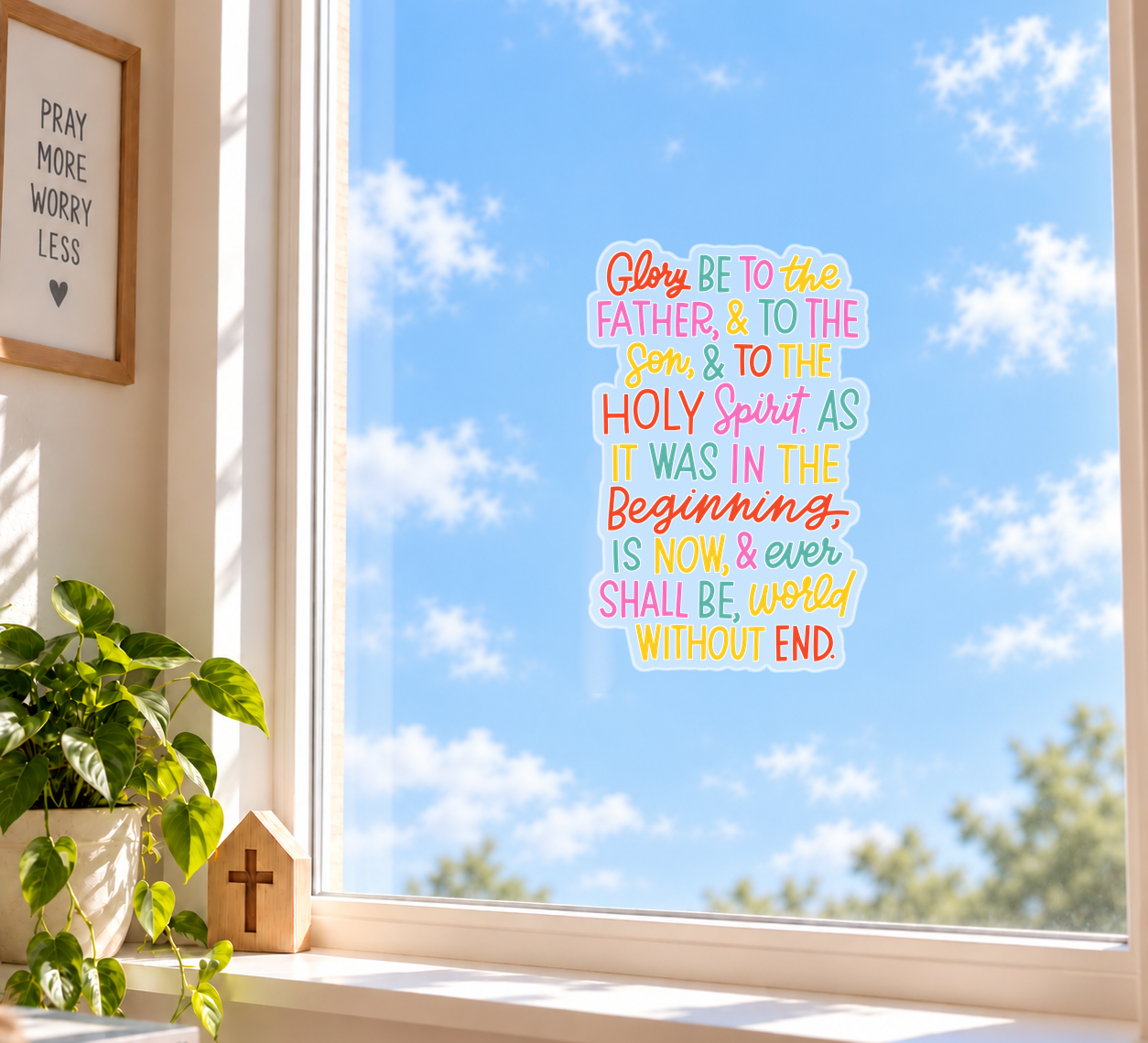 Glory Be Window Cling displayed on a sunny window