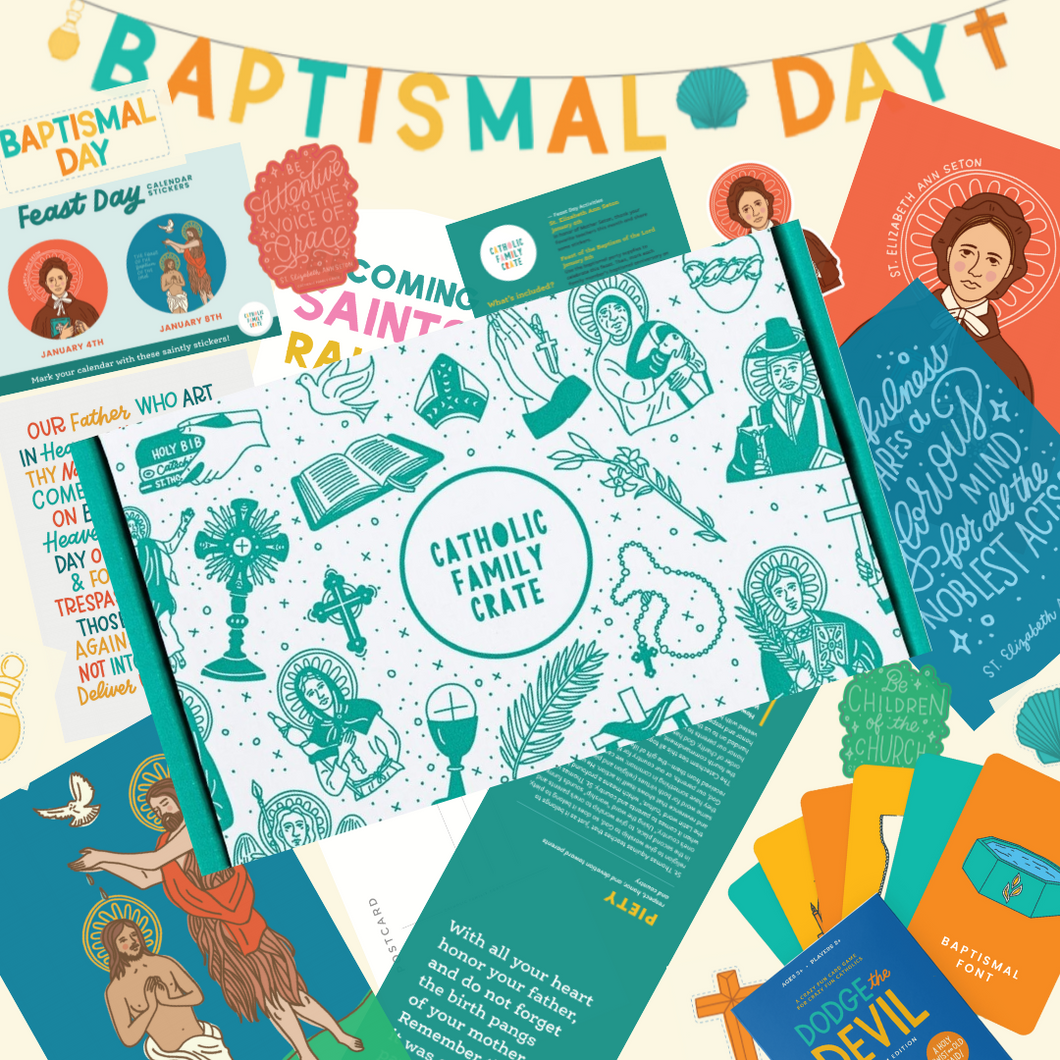Baptism of the Lord, St. Elizabeth Ann Seton & Baptism Anniversary Crate